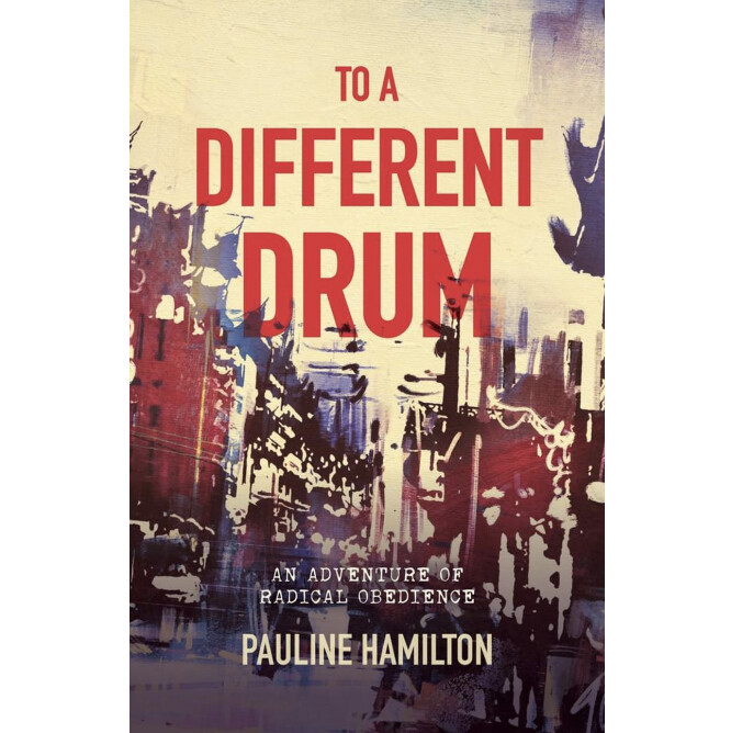 To a Different Drum: An Adventure of Radical Obedience