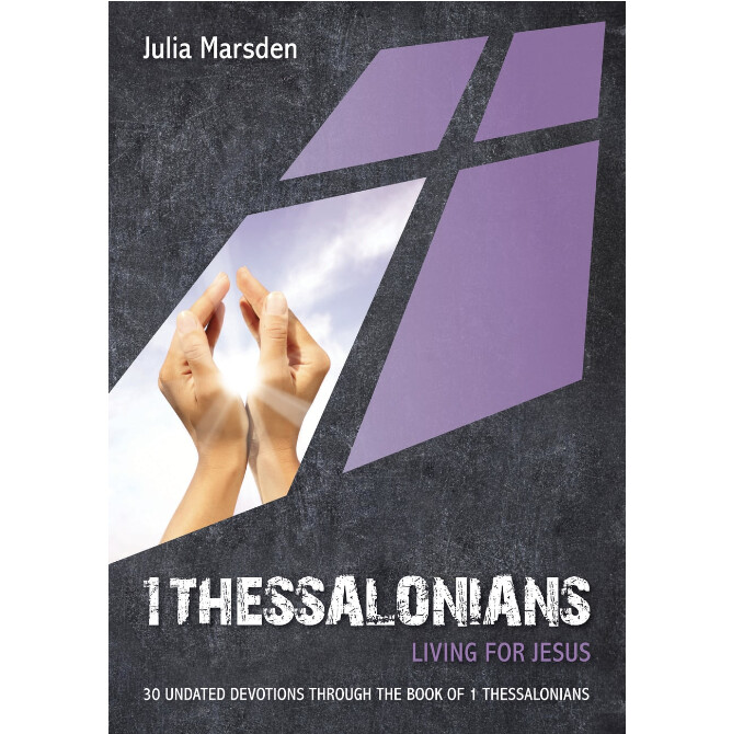 10P Devotional - 1 Thessalonians: Living for Jesus