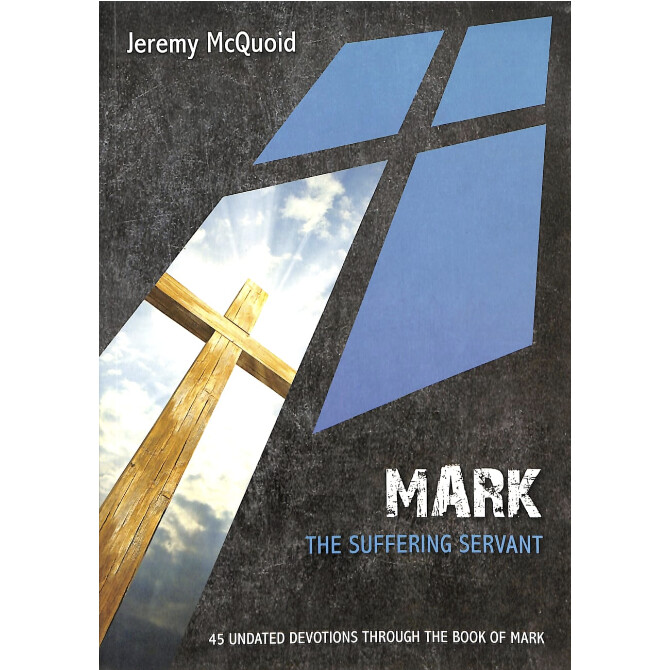10P Devotional - Mark: The Suffering Servant