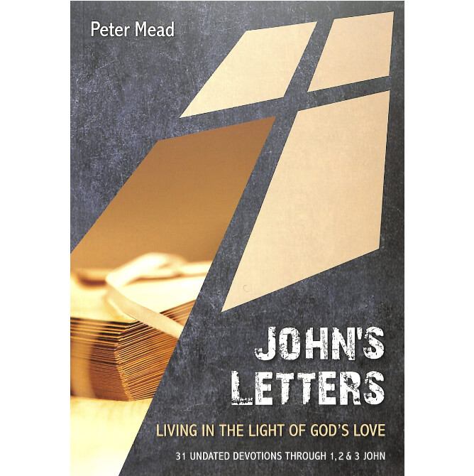 10P Devotional - John&#39;s Letters: Living in the Light of God&#39;s Love
