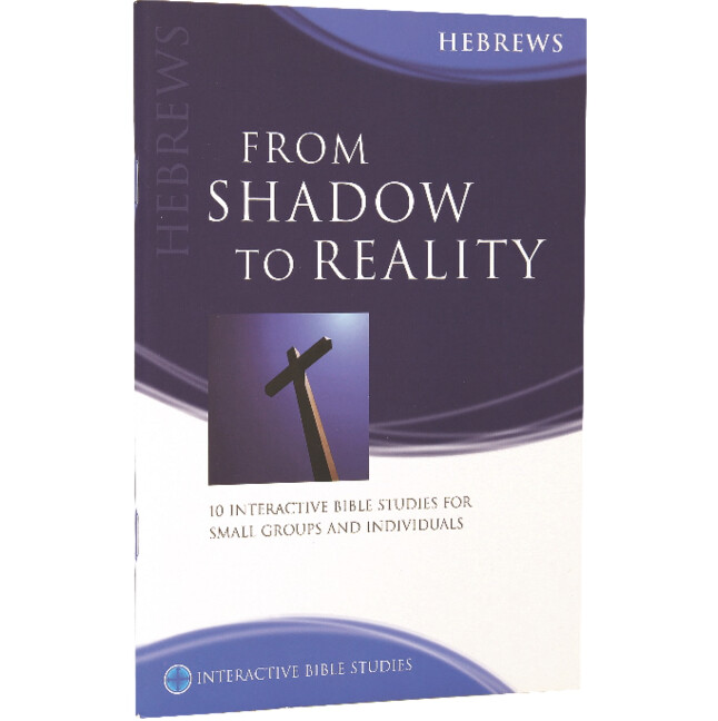 IBS: Hebrews - From Shadow to Reality