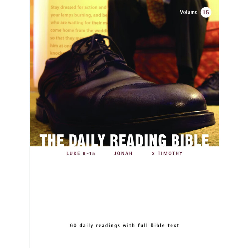 Daily Reading Bible Vol 15: Luke 9-15, Jonah and 2 Timothy
