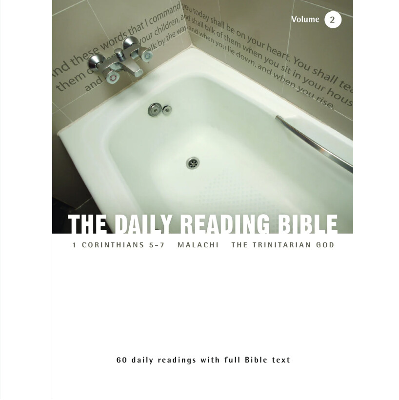 Daily Reading Bible Vol 02: 1 Corinthians 5-7, Malachi, the &#39;Trinitarian God&#39;