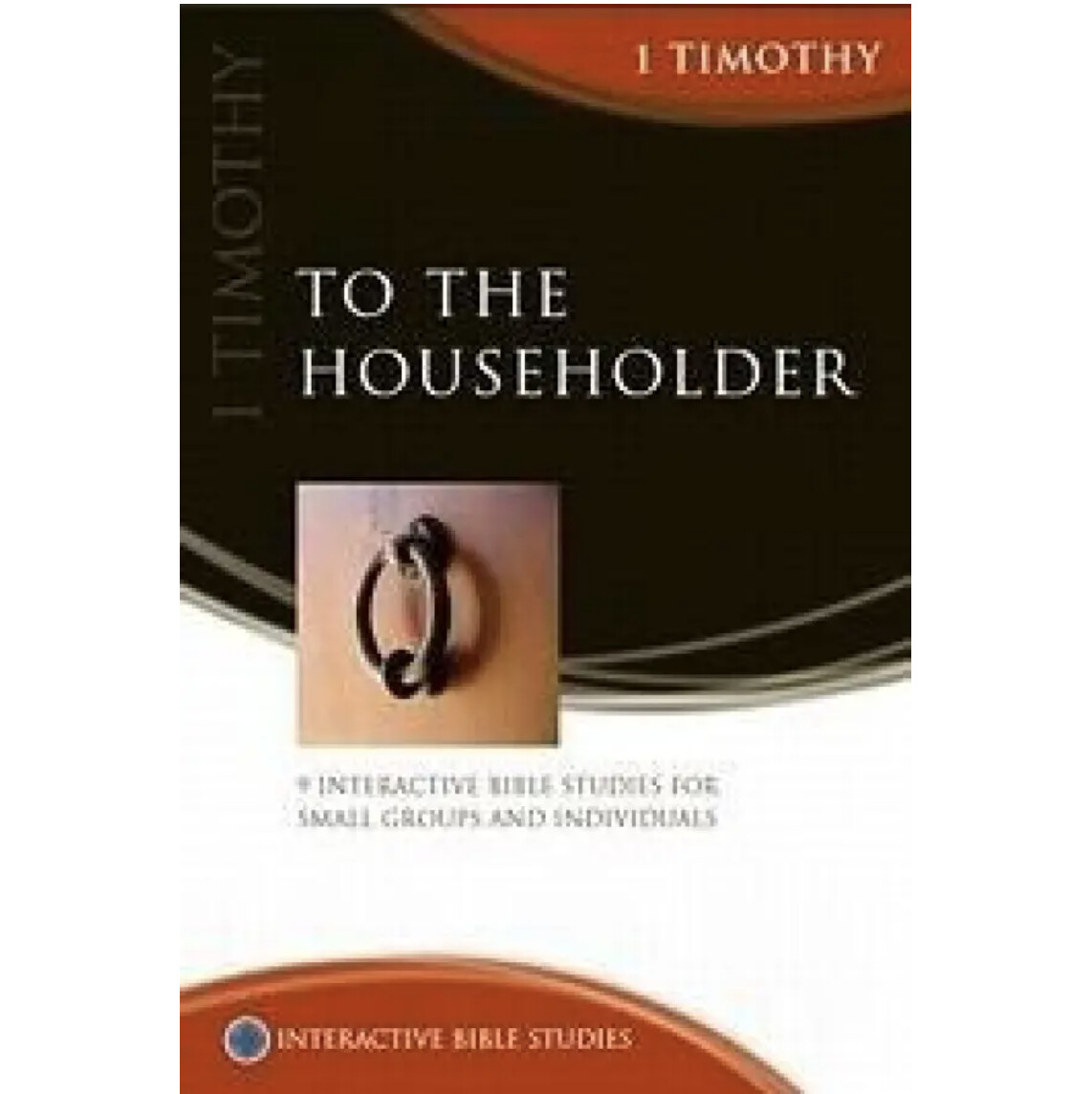 IBS: 1 Timothy - To the Householder