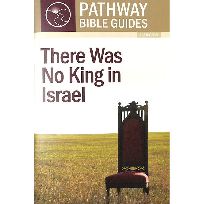 PBG: There Was No King in Israel (Judges)