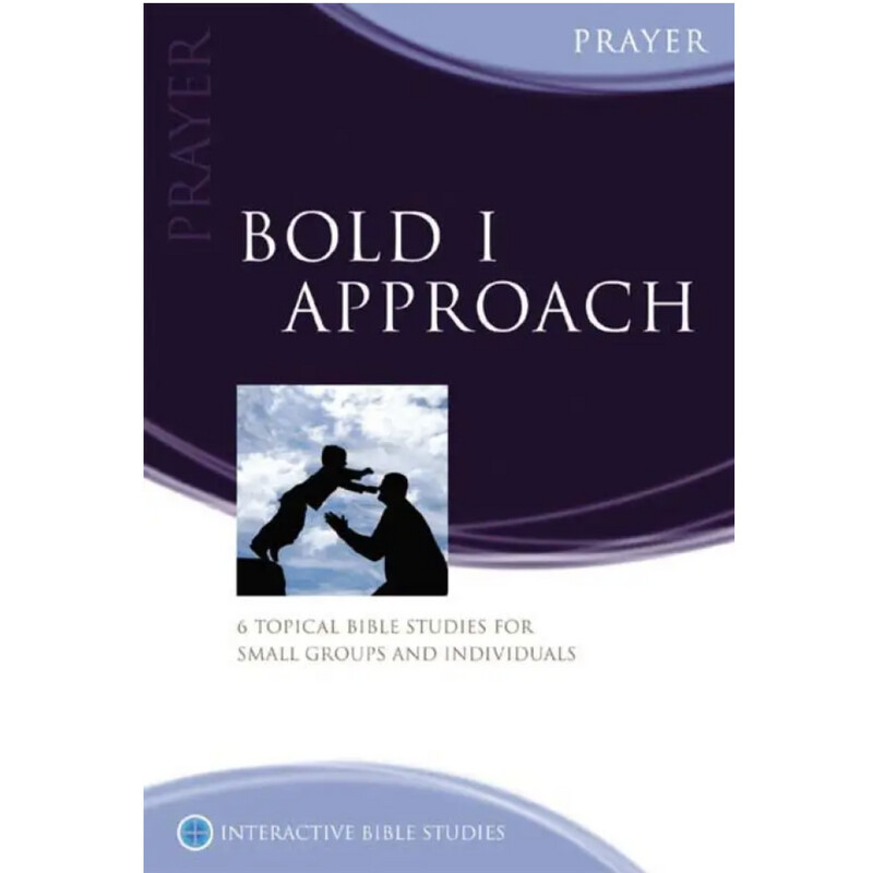 IBS: Bold I Approach (Prayer)