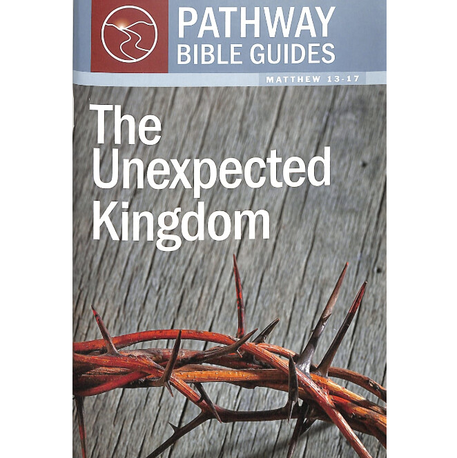 PBG: The Unexpected Kingdom (Matthew 13-17)