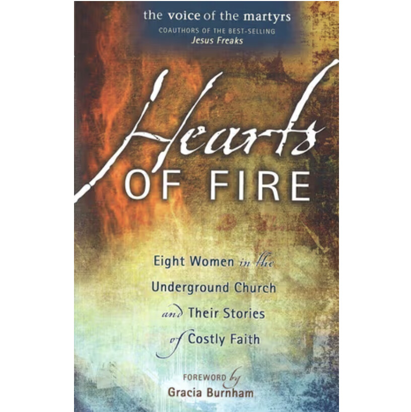 Hearts of Fire: Eight Women in the Underground Church
