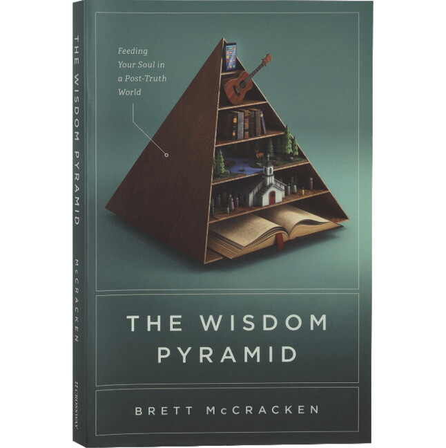 The Wisdom Pyramid: Feeding Your Soul in a Post-Truth World