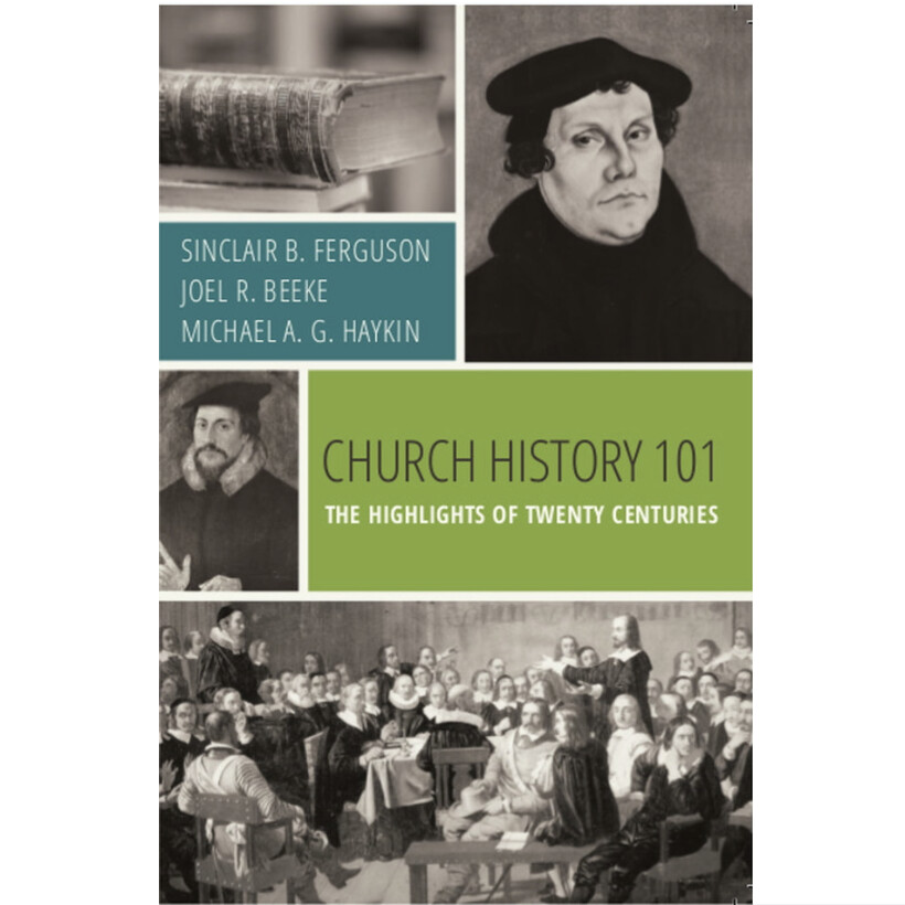 Church History 101: The Highlights of Twenty Centuries