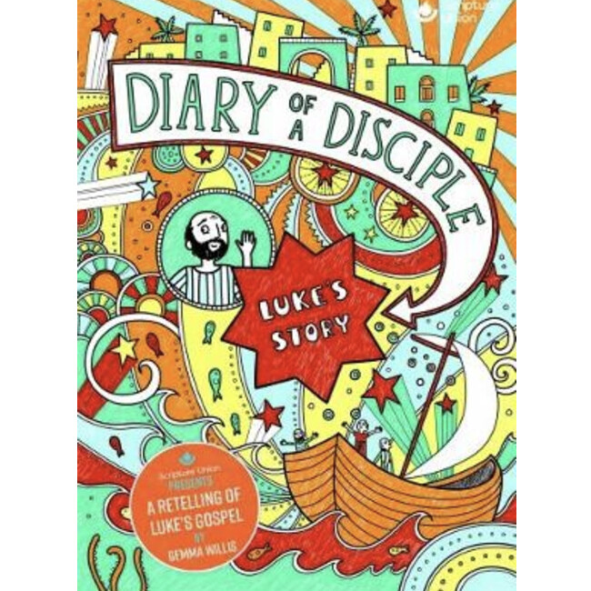 Diary of a Disciple: Luke&#39;s Story