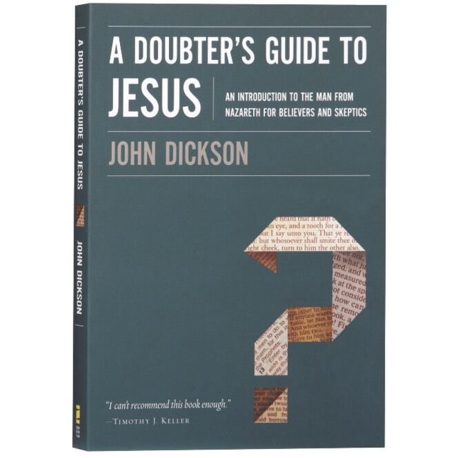 A Doubter&#39;s Guide to Jesus: An Introduction to the Man from Nazareth for Believers and Skeptics