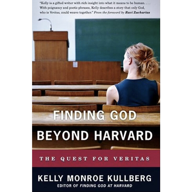 Finding God Beyond Harvard: The Quest for Veritas (Veritas Forum Books)