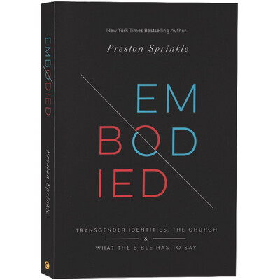 Embodied: Transgender Identities, the Church, and What the Bible Has to Say