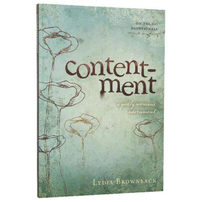 Contentment: A Godly Woman&#39;s Adornment