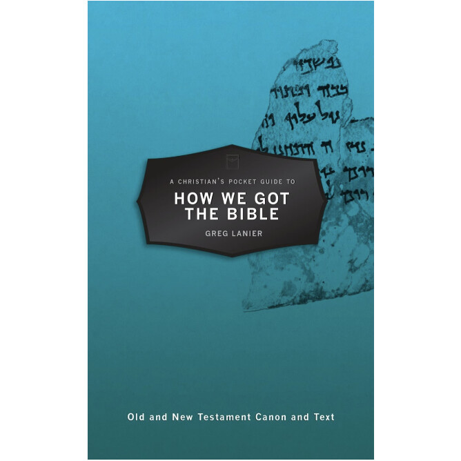 A Christian&#39;s Pocket Guide to How We Got the Bible