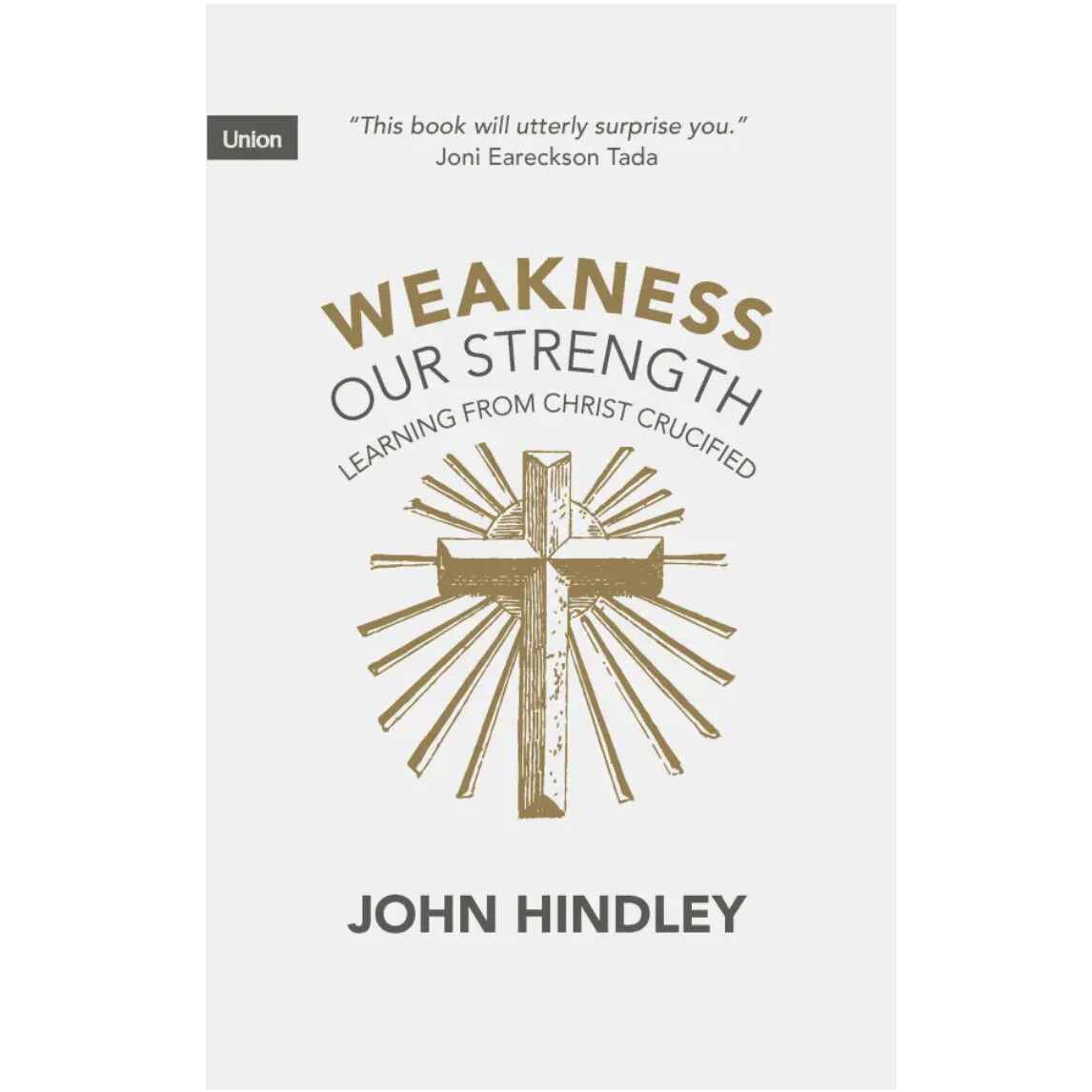 Weakness Our Strength: Learning from Christ Crucified