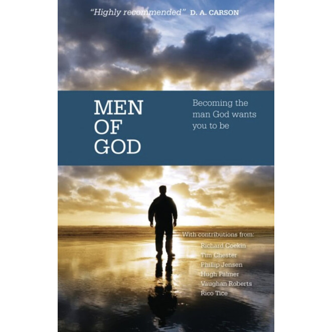 Men of God: Becoming the man God wants you to be