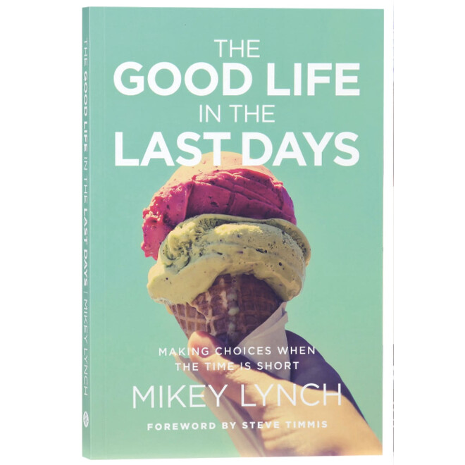 The Good Life in the Last Days: Making Decisions When the Time is Short