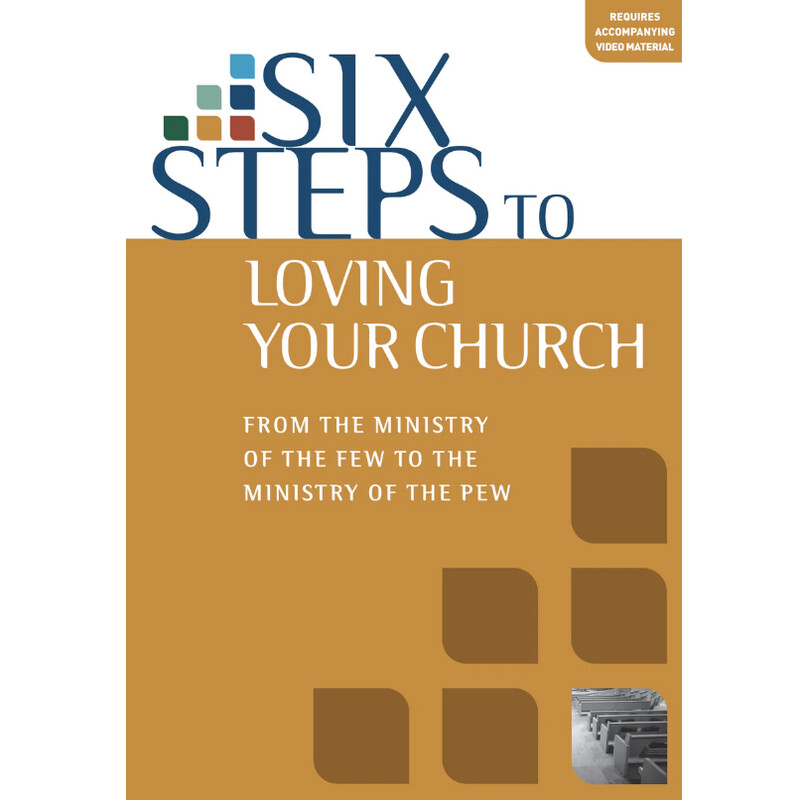 Six Steps to Loving Your Church