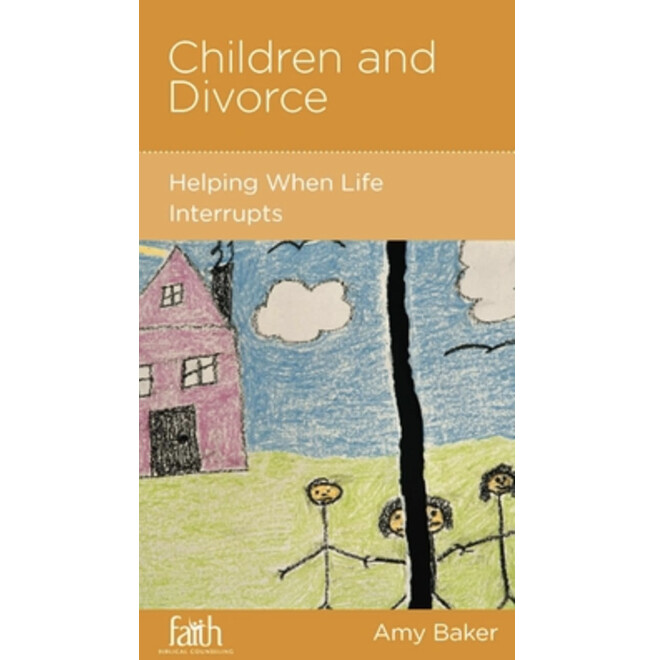 Children and Divorce: Helping When Life Interrupts (NGP: Parenting)