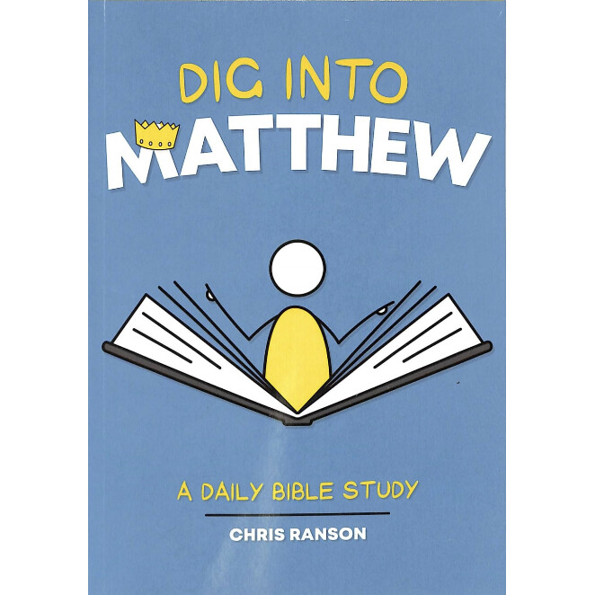 Dig Into Matthew: A Daily Bible Study