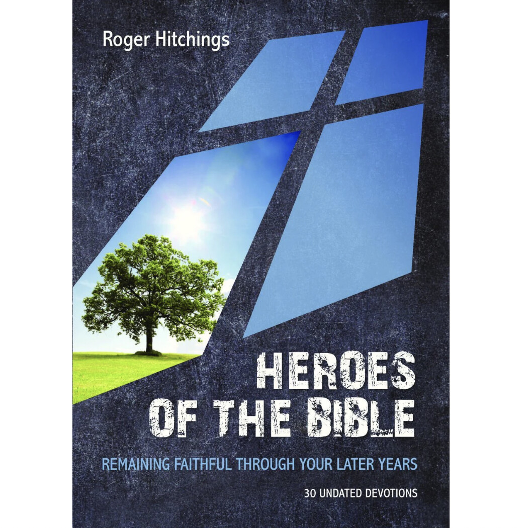 10P Devotional - Heroes of the Bible: Remaining Faithful Through Your Later Years