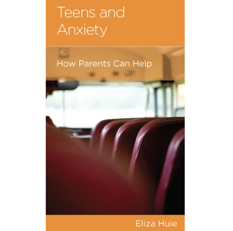Teens and Anxiety: How Parents Can Help (NGP: Parenting)