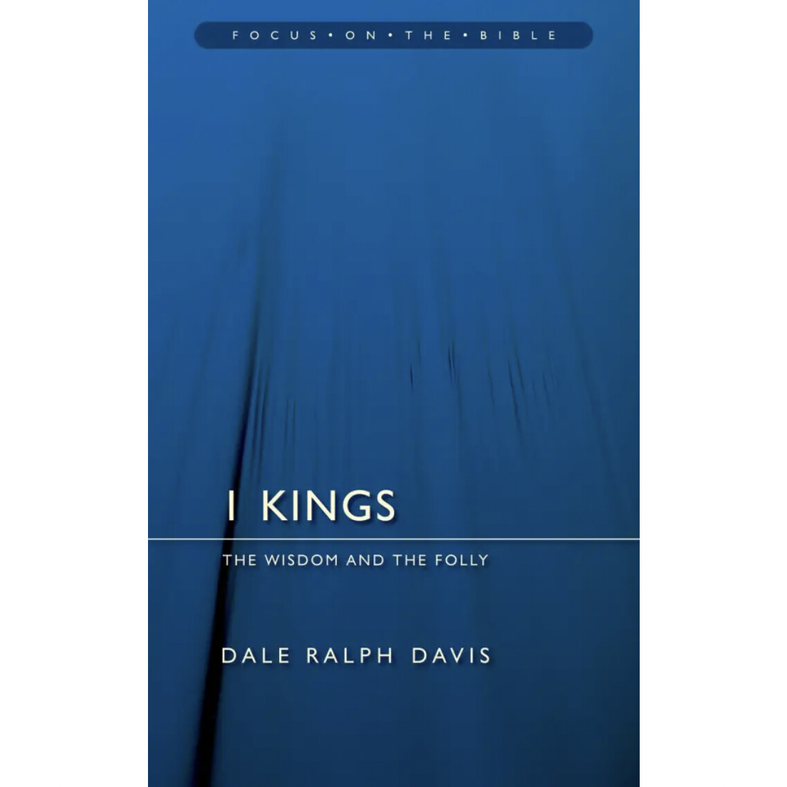 1 Kings: The Wisdom And The Folly
