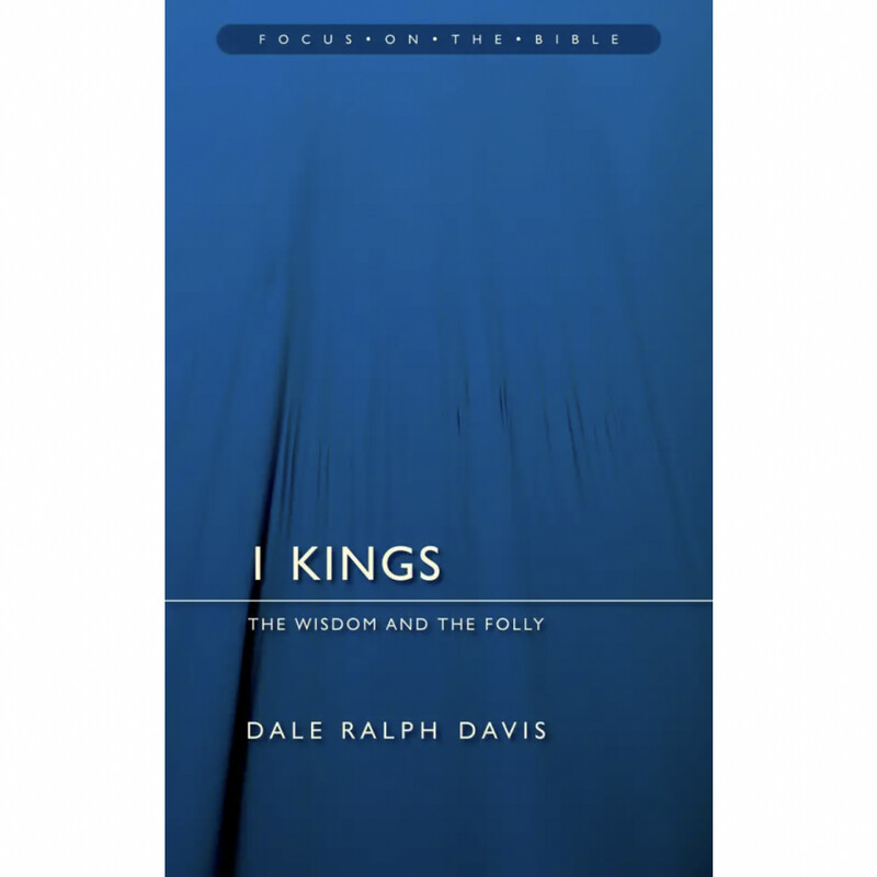 1 Kings: The Wisdom And The Folly