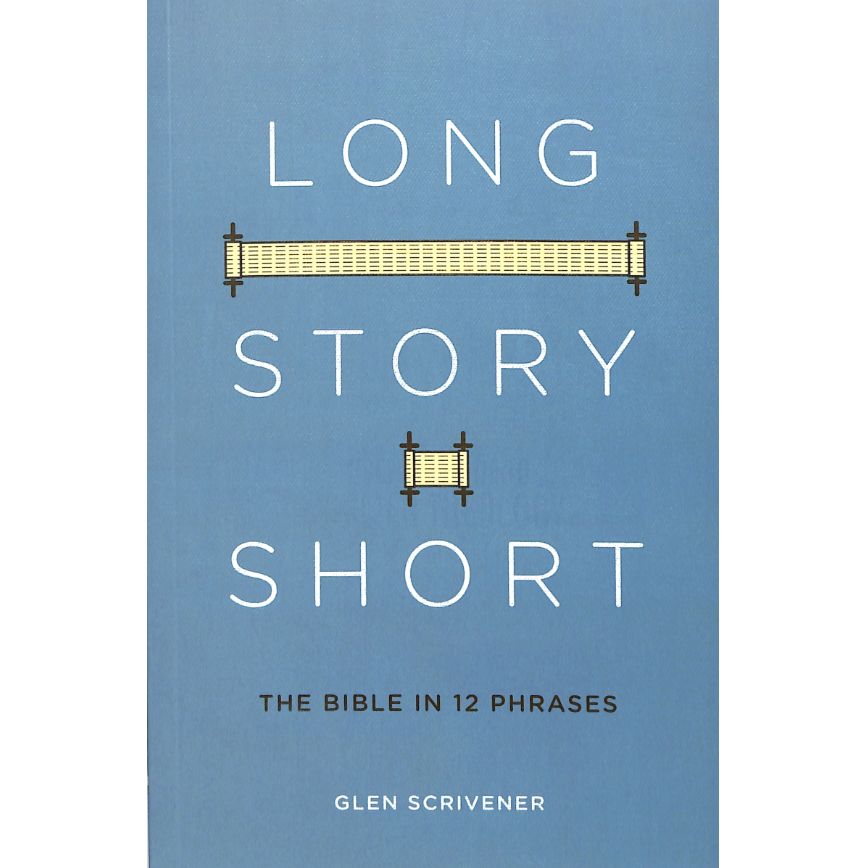 Long Story Short: The Bible in 12 Famous Phrases