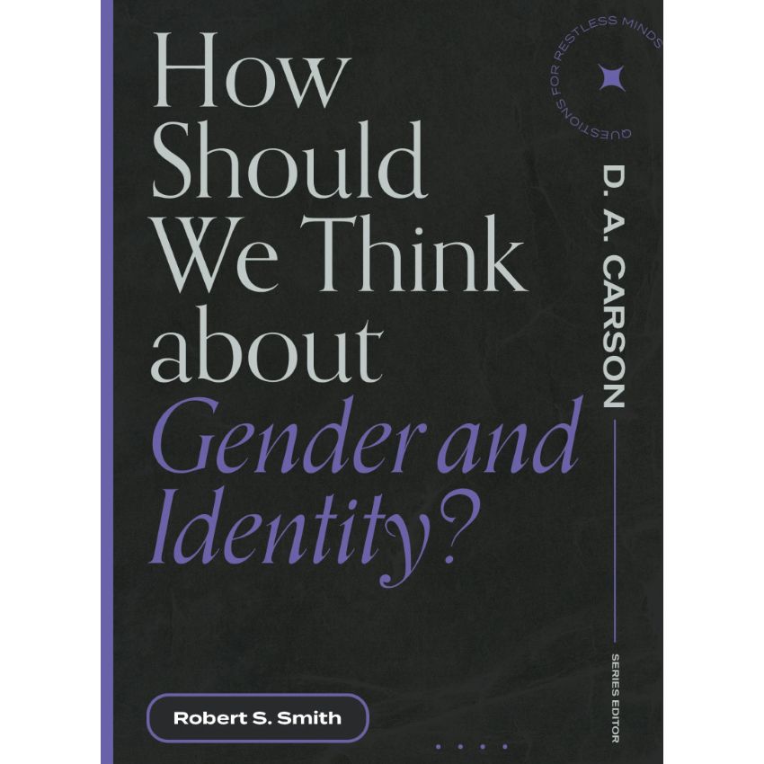 How Should We Think About Gender and Identity? (Questions For Restless Minds Series)