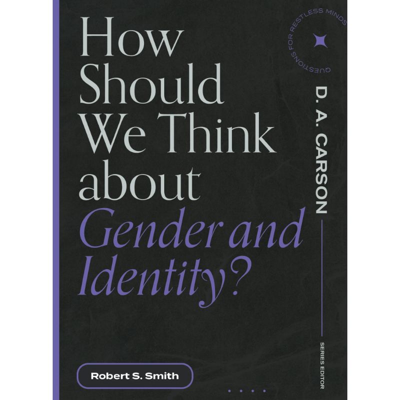 How Should We Think About Gender and Identity? (Questions For Restless Minds Series)