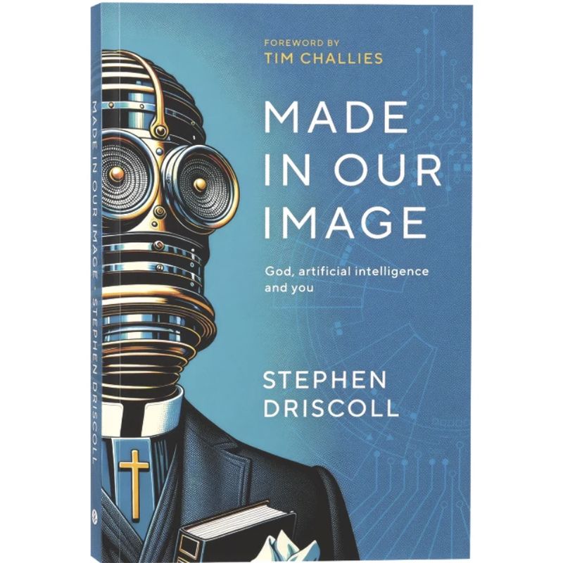 Made in our Image: God, artificial intelligence and you