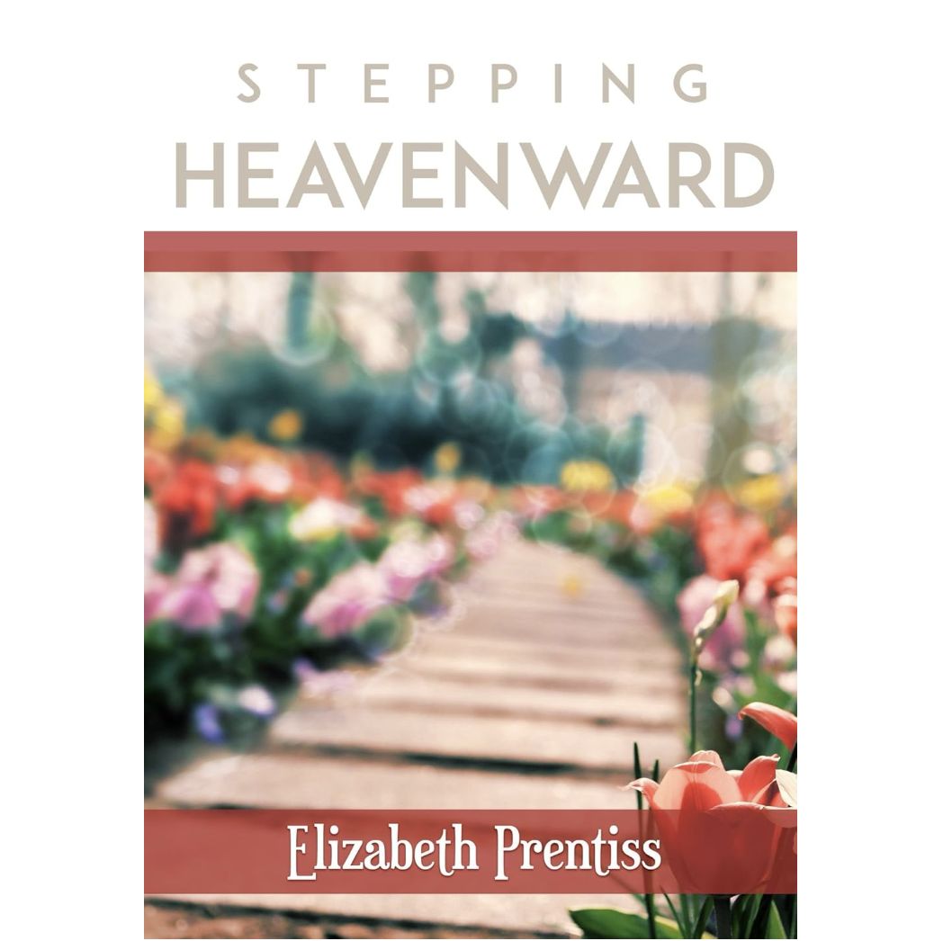 Stepping Heavenward