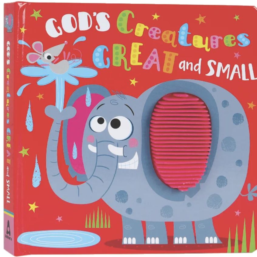 God&#39;s Creatures Great and Small (Touch And Feel Book)