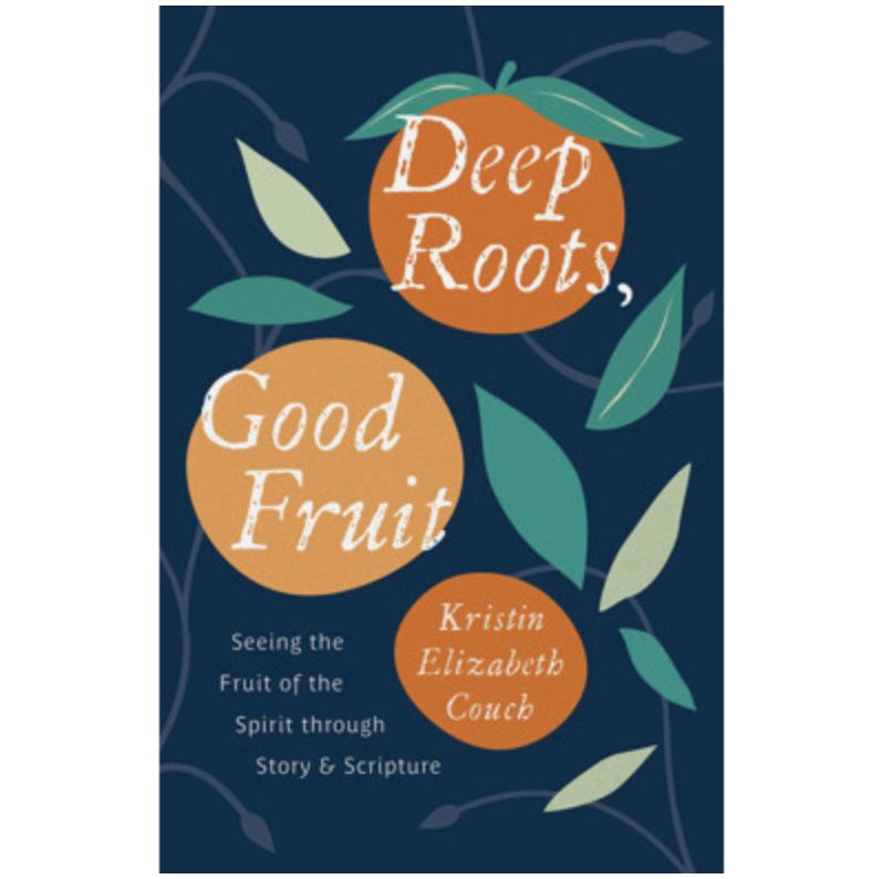 Deep Roots, Good Fruit