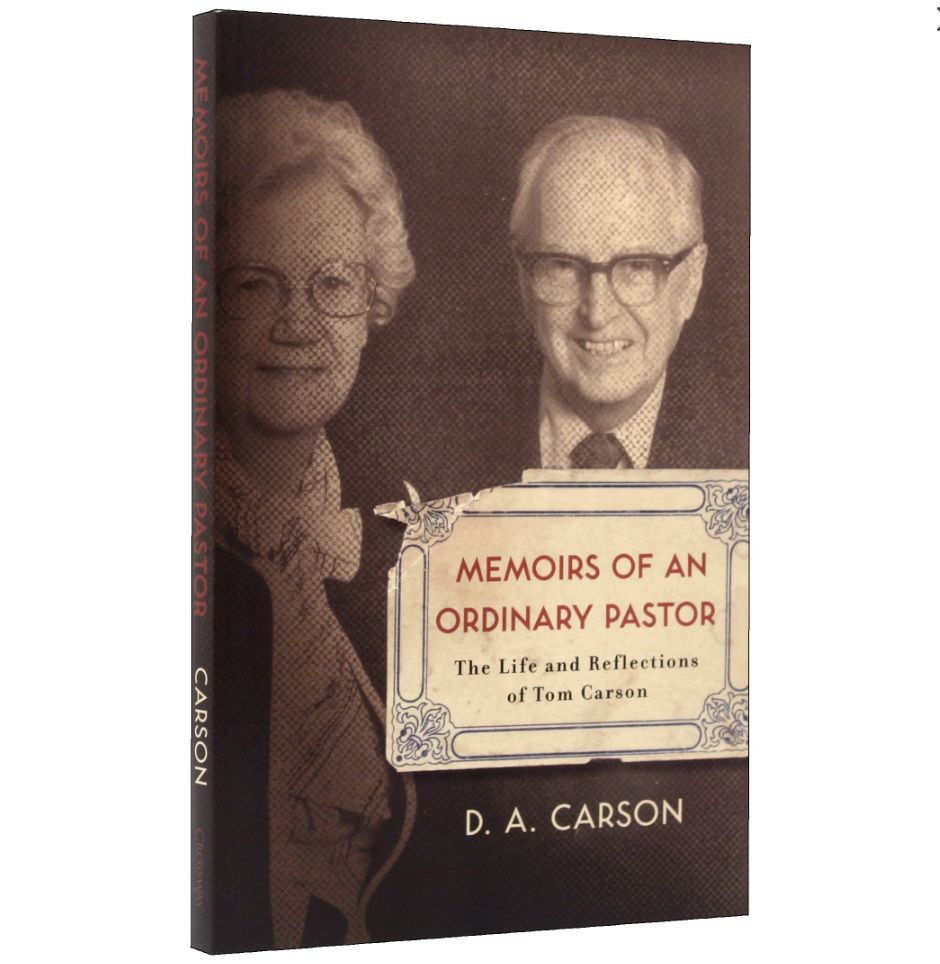 Memoirs of an Ordinary Pastor: The Life and Reflections of Tom Carson