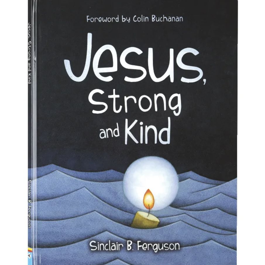 Jesus, Strong and Kind