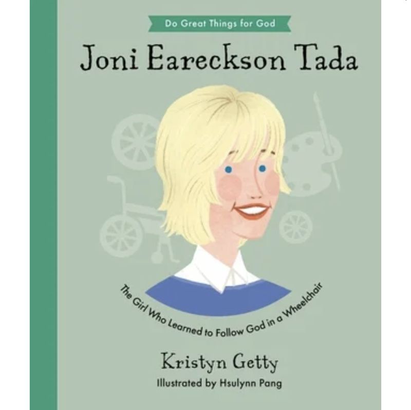Do Great Things for God: Joni Eareckson Tada (The Girl Who Learned to Follow God in a Wheelchair)
