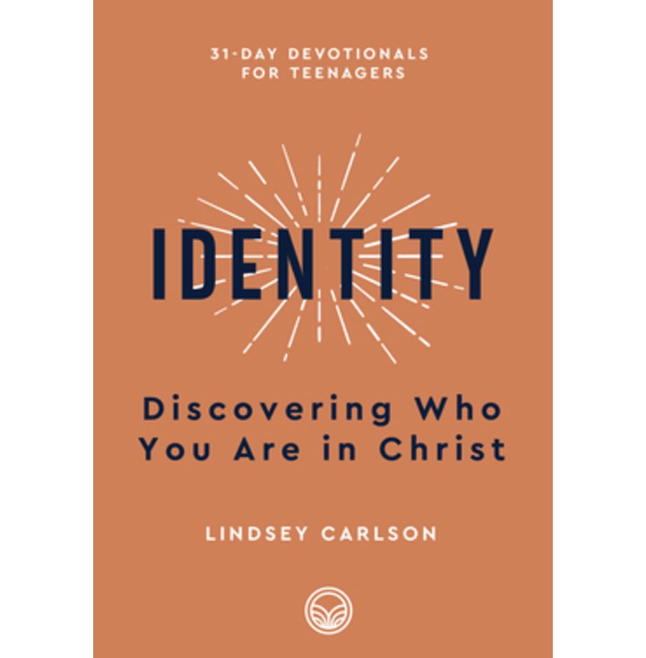 Identity: Discovering Who You Are in Christ (31-Day Devotionals for Teenagers)