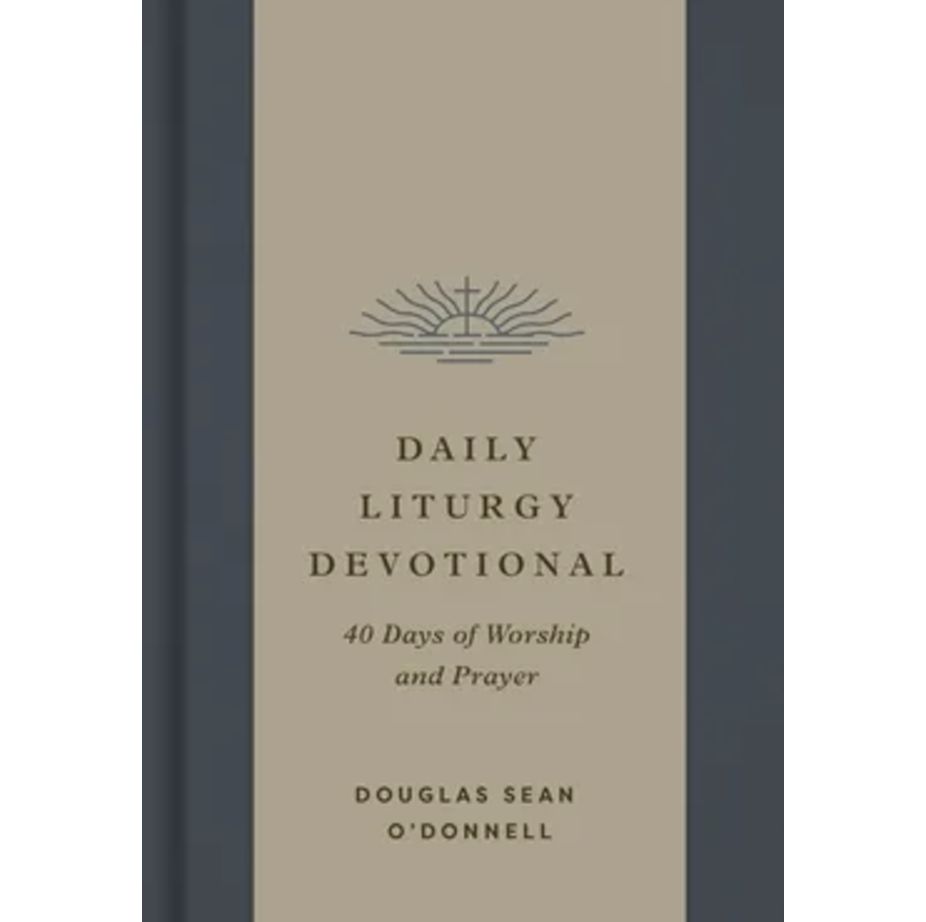 Daily Liturgy Devotional: 40 Days of Worship and Prayer