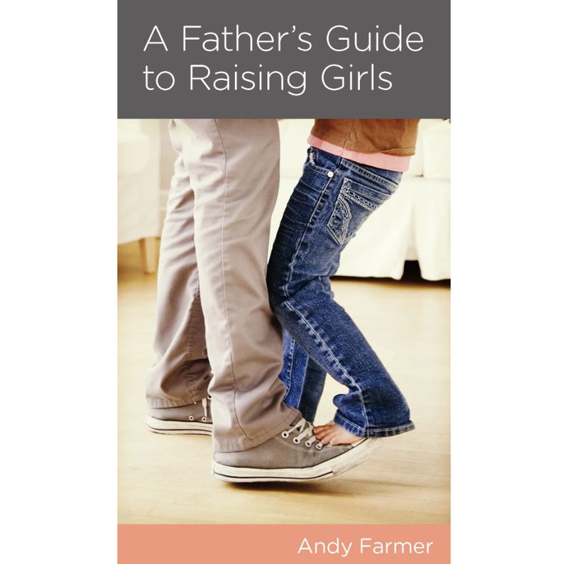 A Father&#39;s Guide to Raising Girls (NGP: Men&#39;s Issues)