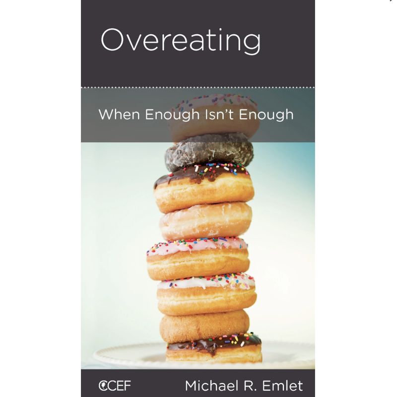 Overeating: When Enough Isn&#39;t Enough (NGP: Medical and Psychiatric Issues)