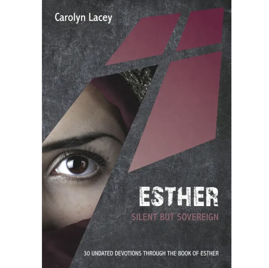 10P Devotional - Esther: Silent but Sovereign (30 Undated Bible Readings)