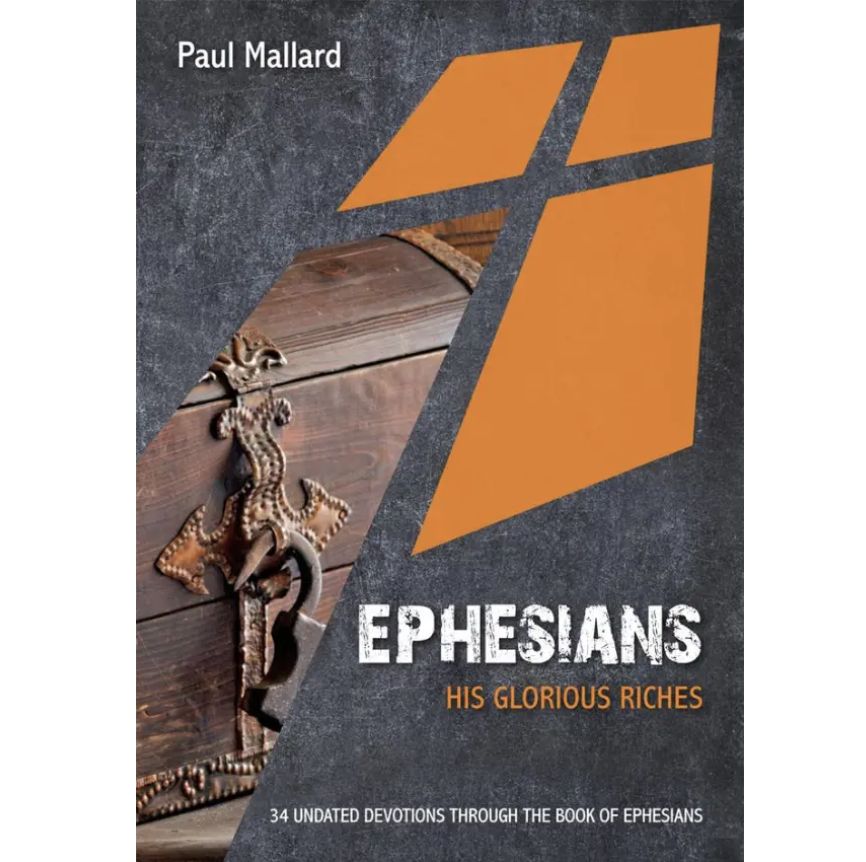 10P Devotional - Ephesians: His Glorious Riches (34 Undated Bible Readings)