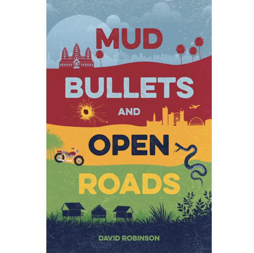 Mud, Bullets and Open Roads