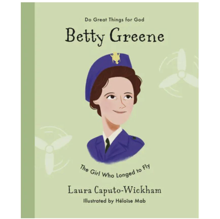 Do Great Things for God: Betty Greene