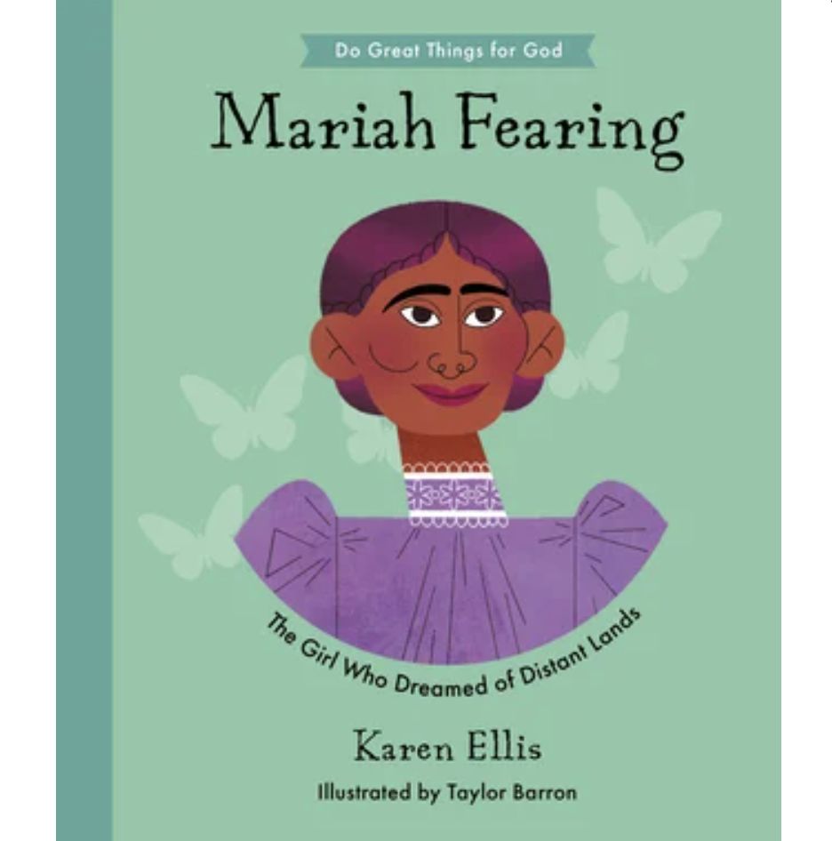 Do Great Things for God: Maria Fearing