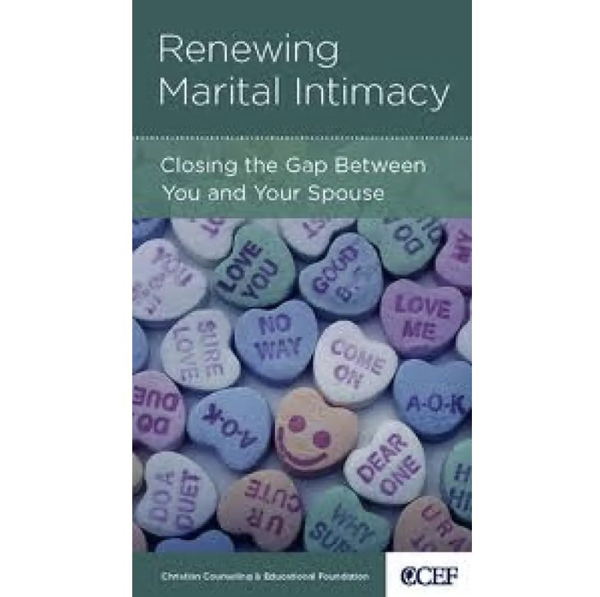 Renewing Marital Intimacy: Closing the Gap Between You and Your Spouse (NGP: Marriage)